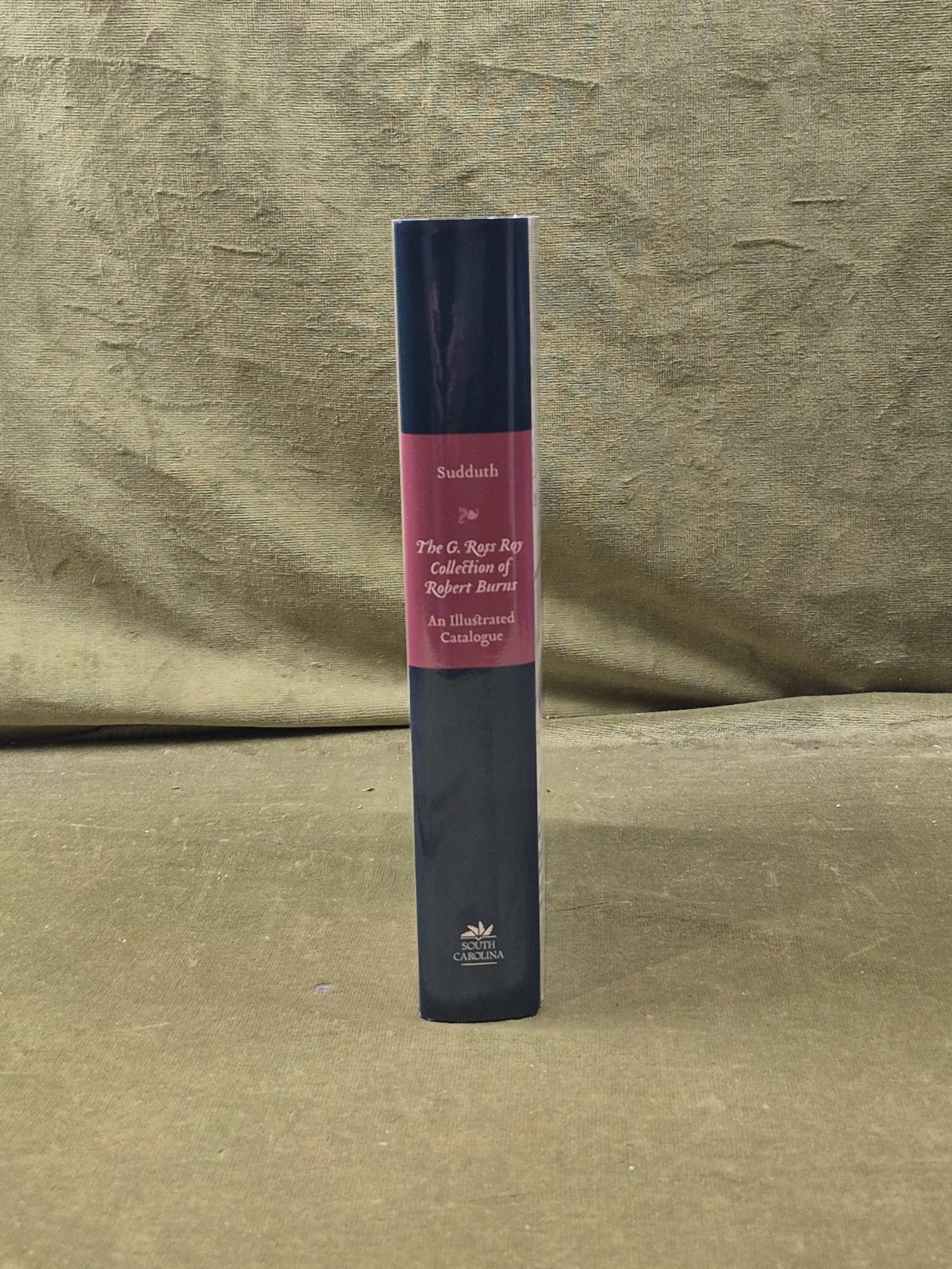 THE G. ROSS ROY COLLECTION OF ROBERT BURNS - Elizabeth Sudduth , S Carolina 20092