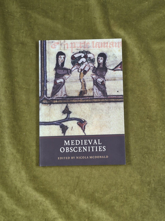 Medieval Obscenities by Nicola McDonald (ed) , York Medieval Press 20140