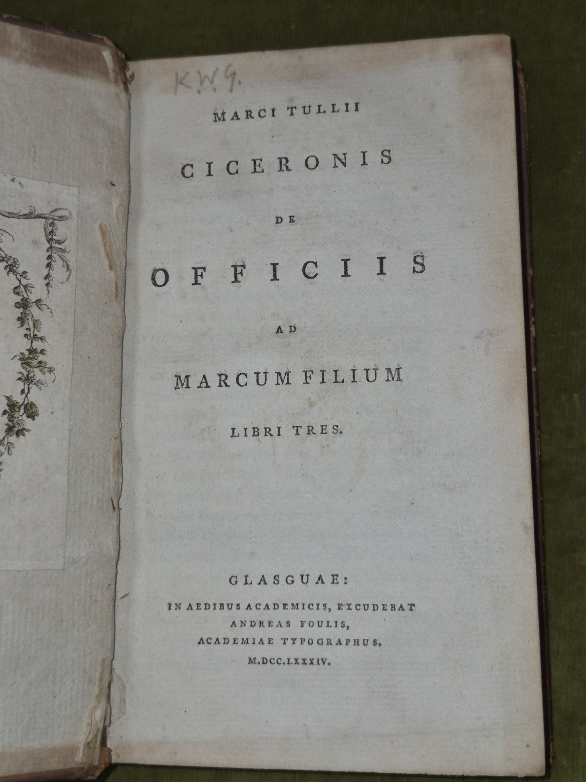 Cicero - Marci Tullii Ciceronis De Officiis Ad Marcum Filium Tres 1784 -  Foulis4