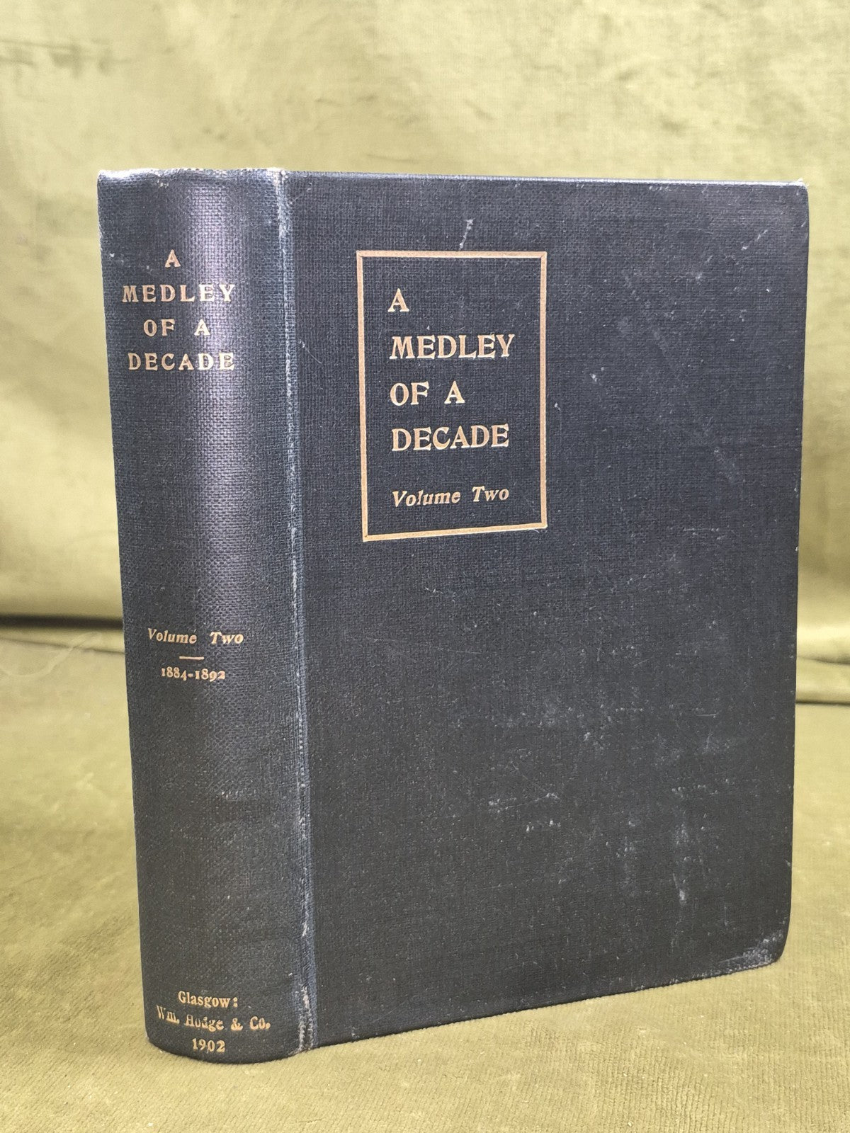 A Medley of a Decade Extracts from London and Glasgow Letters 1902 Vol II Hodge0
