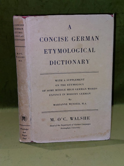 A Concise German Etymological Dictionary by Walshe - Pub: Routledge 19510