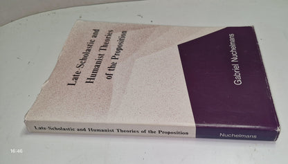 Latescholastic & Humanist Theories Of The Proposition (1980) Nuchelmans Book1