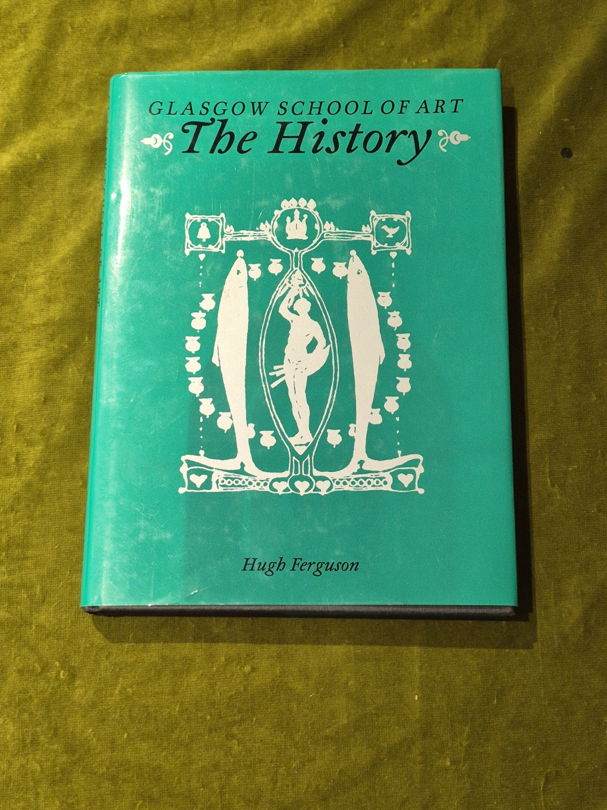 Glasgow School of Art: The History, Hugh Ferguson HB DJ0