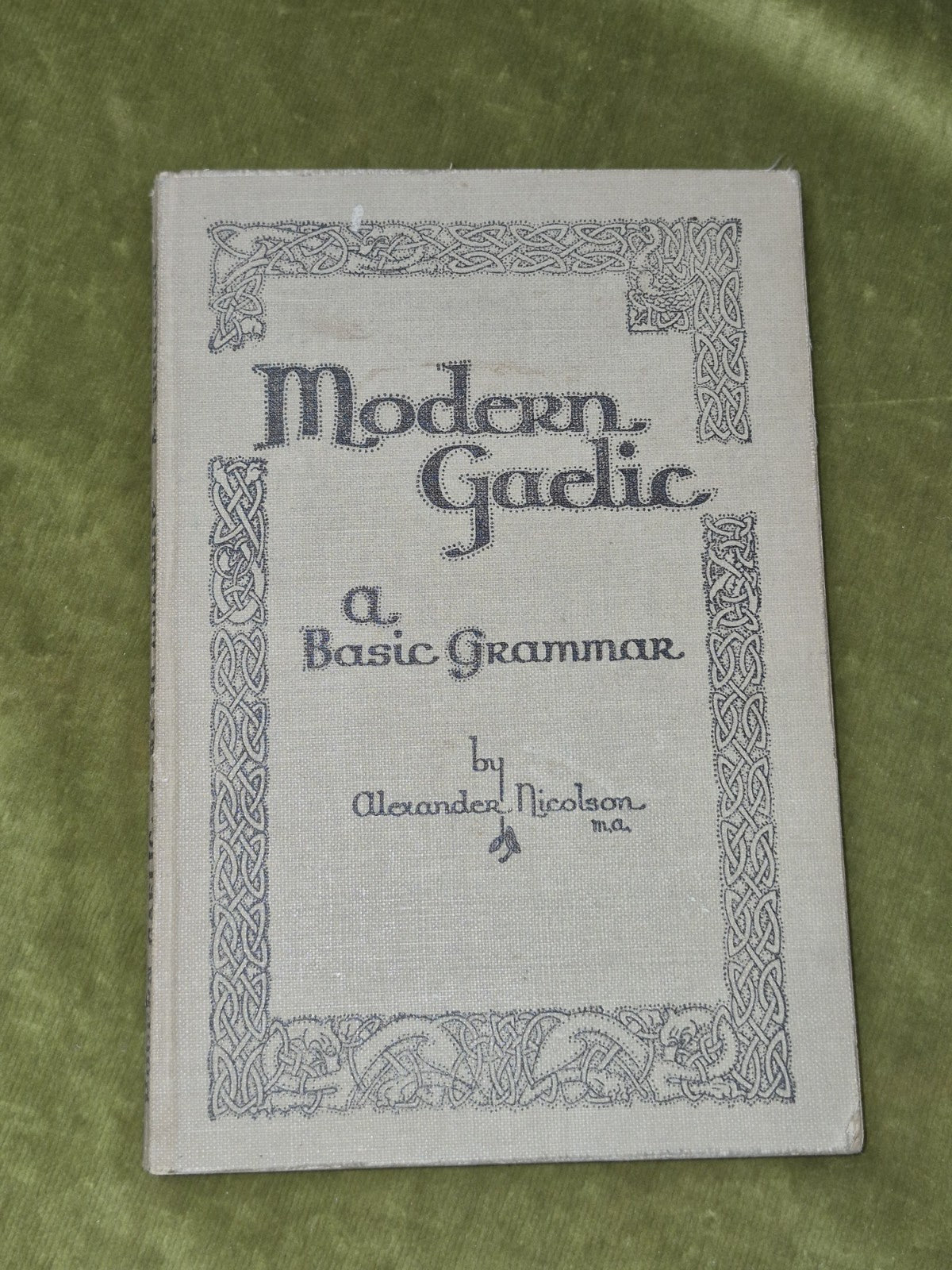 Modern Gaelic A Basic Grammar Alexander Nicolson 19450