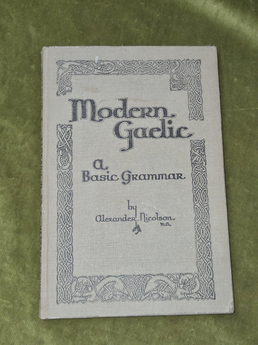 Modern Gaelic A Basic Grammar Alexander Nicolson 19450