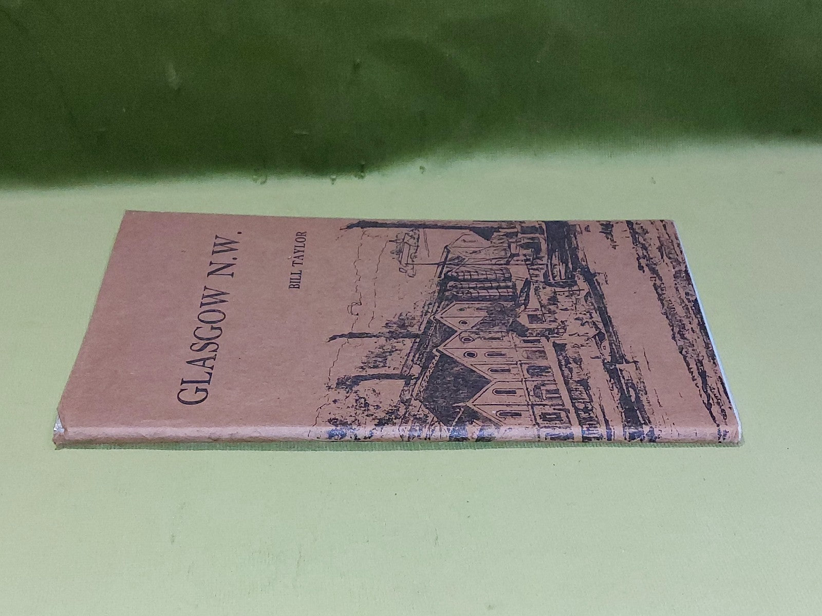 Glasgow N.W. A Short History of Lambhill, Possil ... Bill Taylor (SIGNED)1