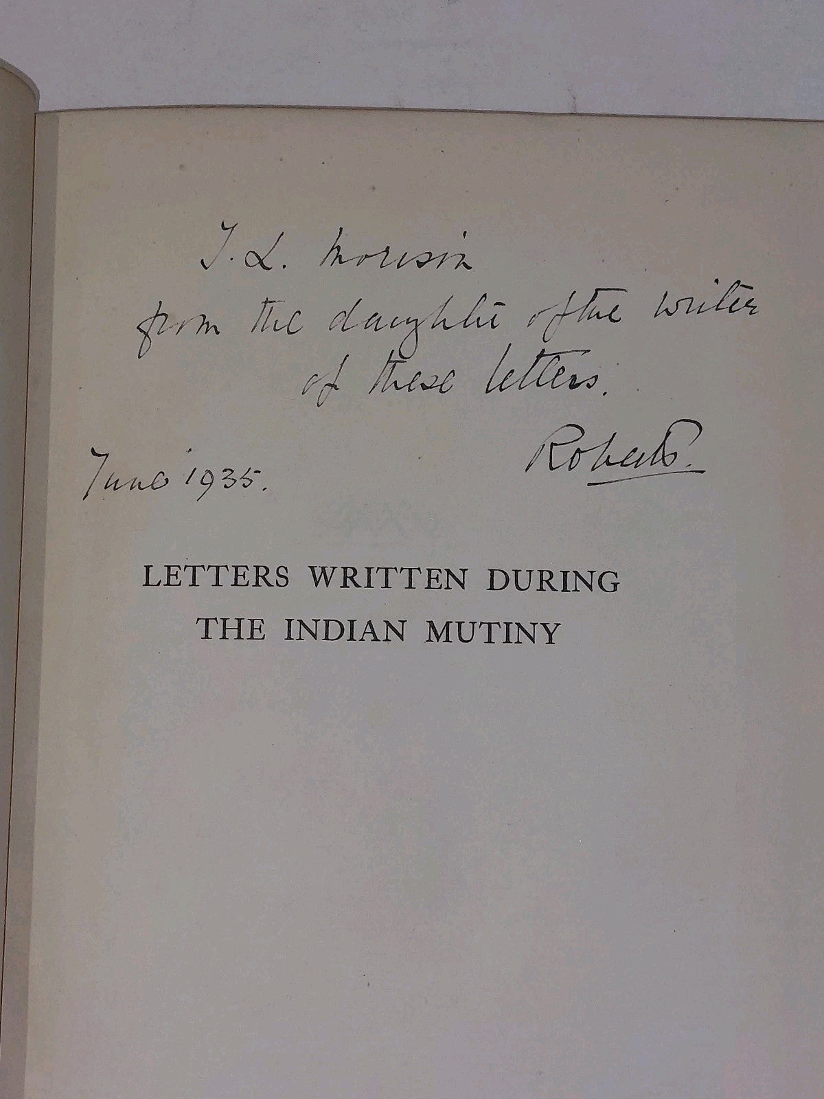 Earl Roberts. Letters Written During The Indian Mutiny (1924) Signed.3