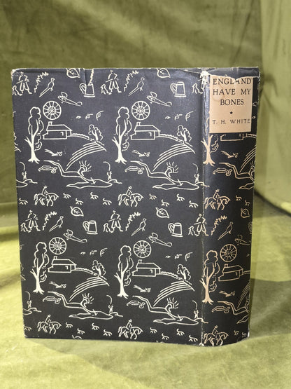 ENGLAND HAVE MY BONES T. H. White - 1936 fourth impression1