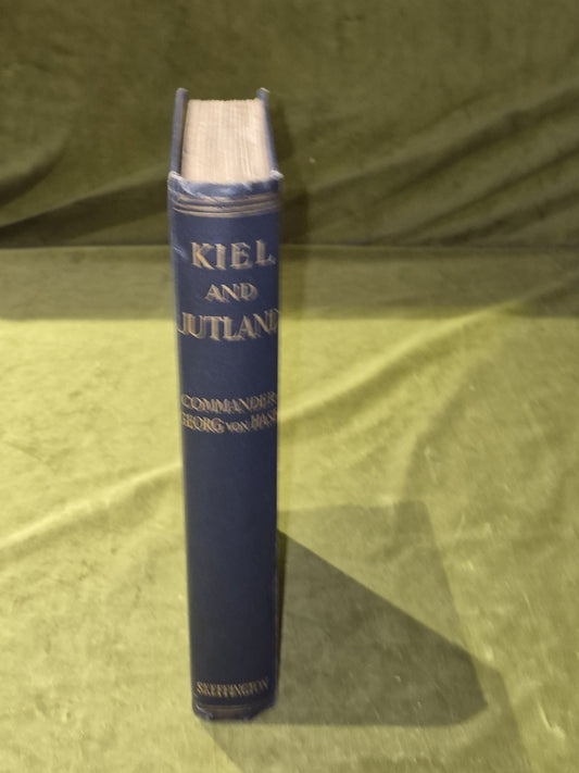 1921. KIEL and JUTLAND. By Cdr Georg von Hase ( Derfflinger Gunnery Officer) WW11