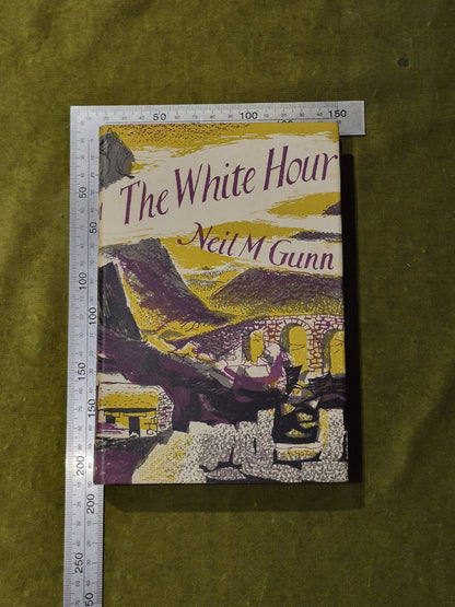 The White Hour - Neil M Gunn - 1950 1st Ed Faber & Faber HB DJ VGC3