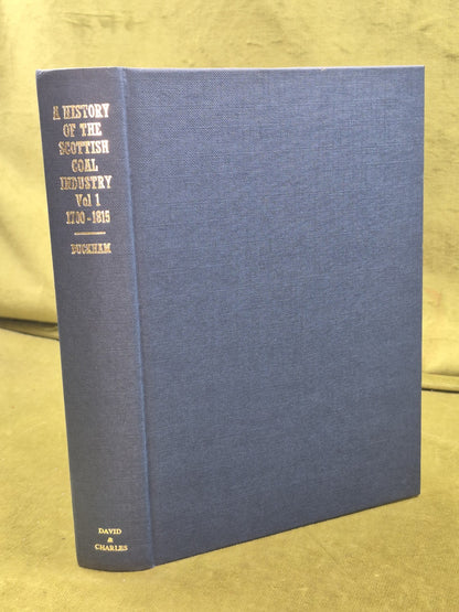 A History of the Scottish Coal Industry Vol 1 - Baron F Duckham , 1970 1st2