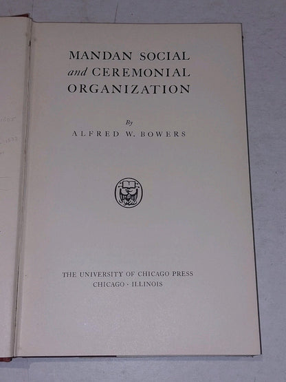 Mandan Social & Ceremonial Organization, by Alfred W. Bowers, Hb Book5