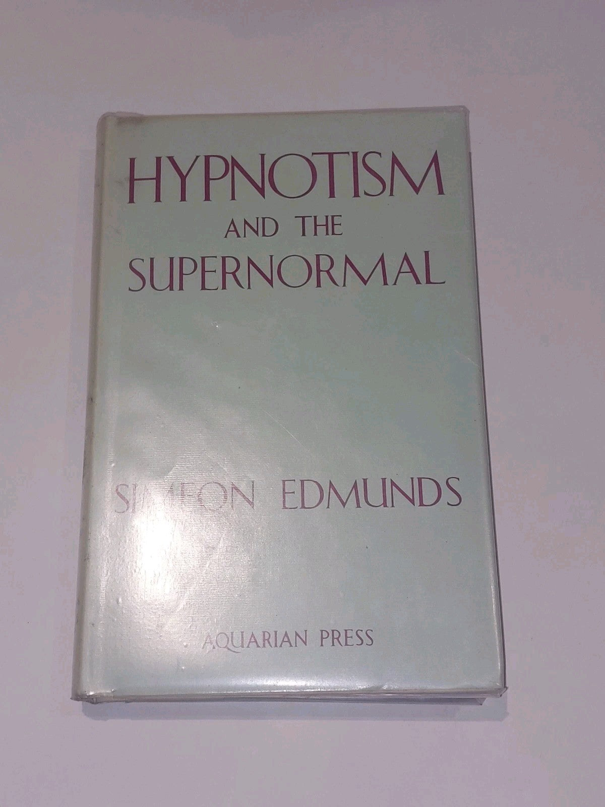 Hypnotism & the Supernormal  Simeon Edmunds  1961 Aquarian Press 1st Hb Book 0