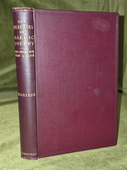 The Beauties of Gaelic Poetry Highland Bards 1907 John Mackenzie John Grant0