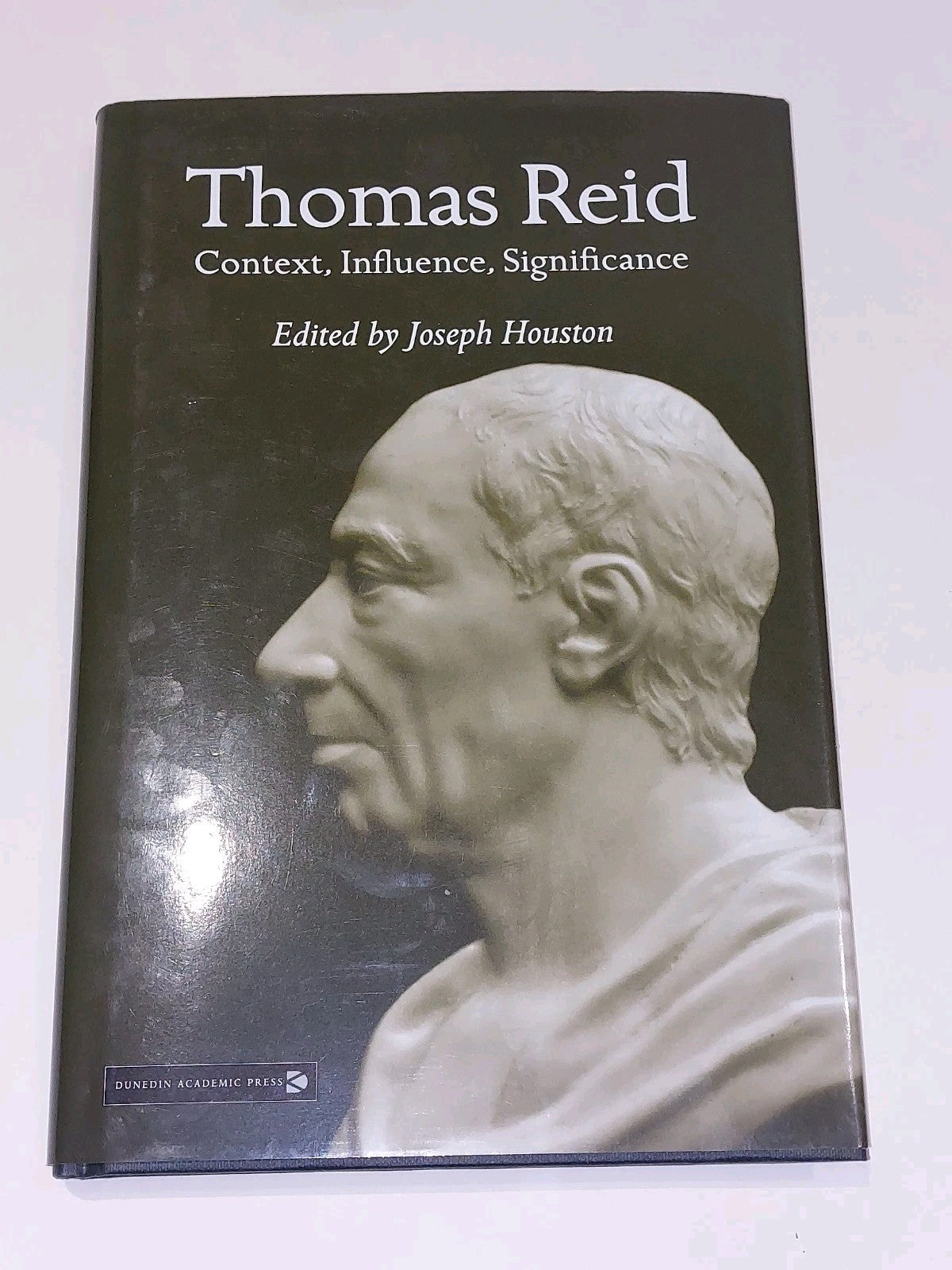 Thomas Reid : Context, Influence, Significance By J Houston 2004 Hb0