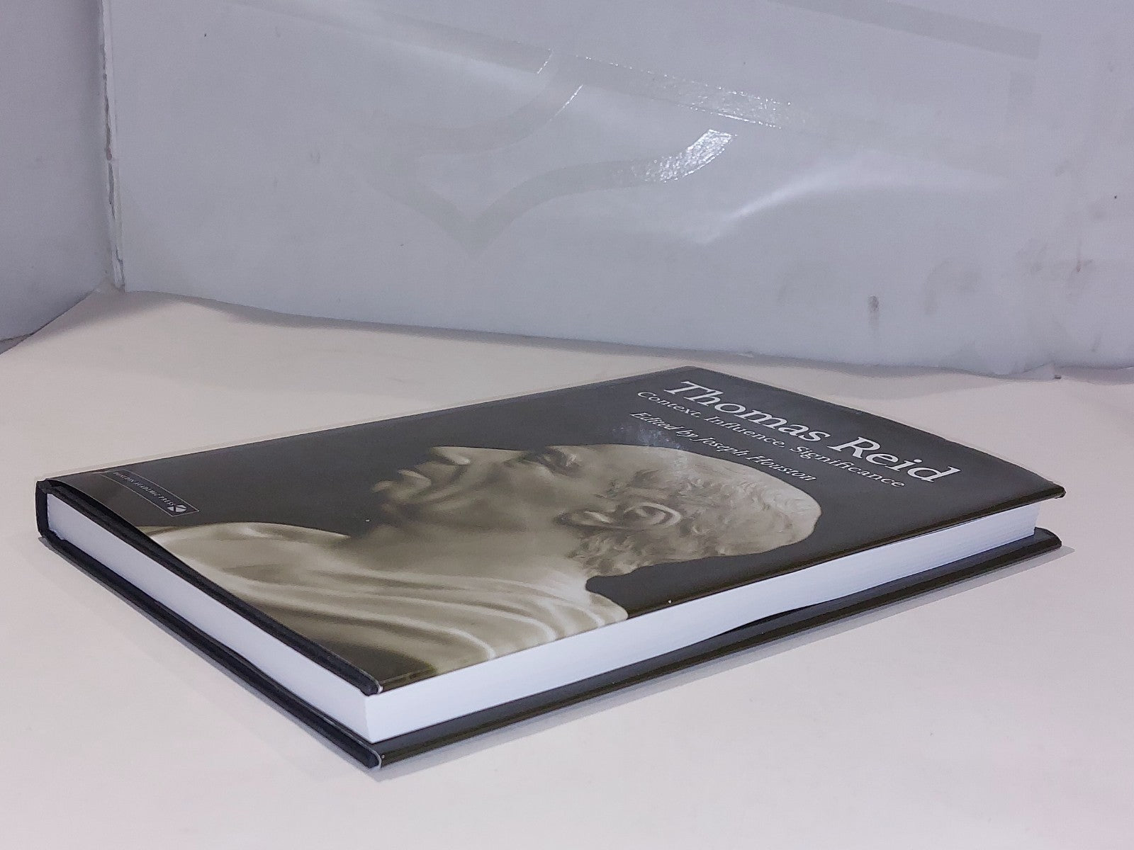 Thomas Reid : Context, Influence, Significance By J Houston 2004 Hb6