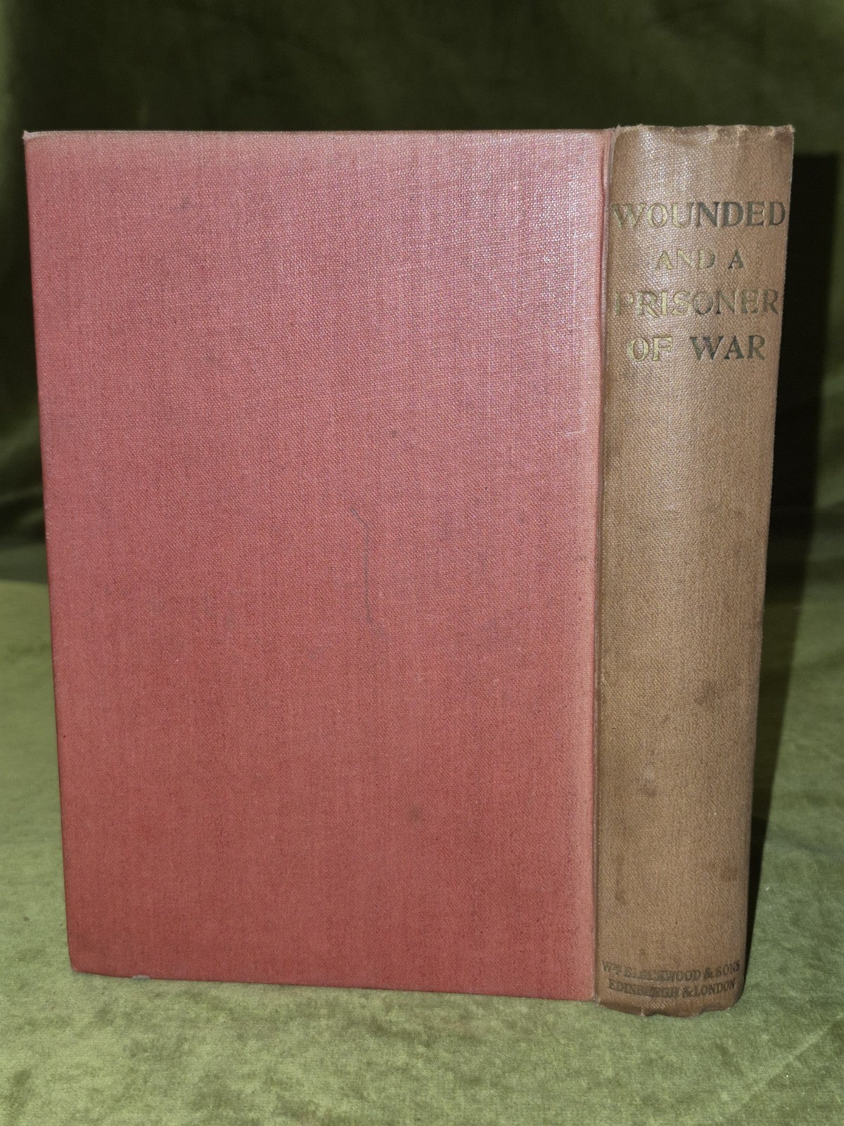 Wounded and a Prisoner of War An Exchanged Officer William Blackwood 19161