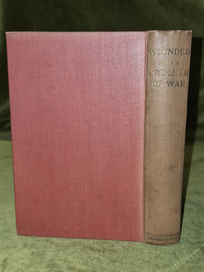 Wounded and a Prisoner of War An Exchanged Officer William Blackwood 19161
