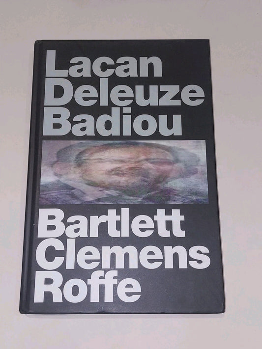Lacan Deleuze Badiou By A. J. Bartlett & Jon Roffe & J Clements (2014) Hb Book0
