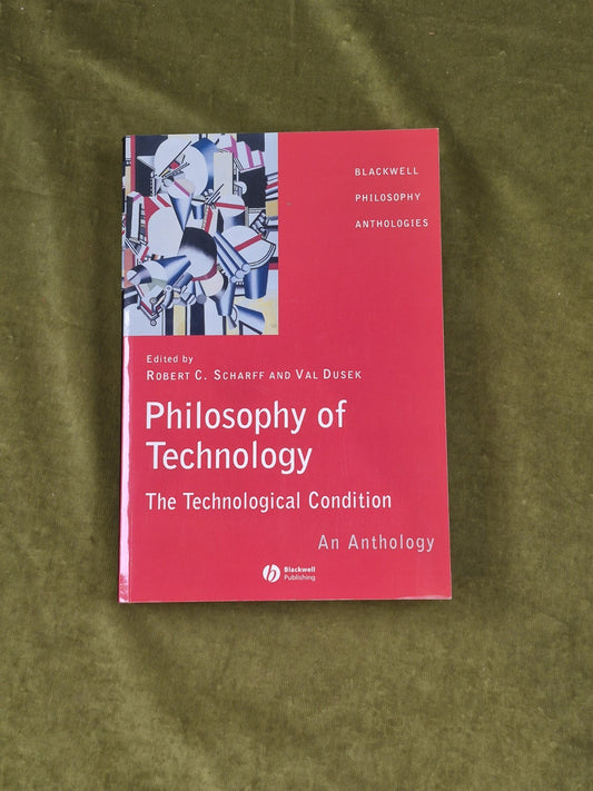 DUSEK Val SCHARFF Robert C. / PHILOSOPHY OF TECHNOLOGY The Technological0