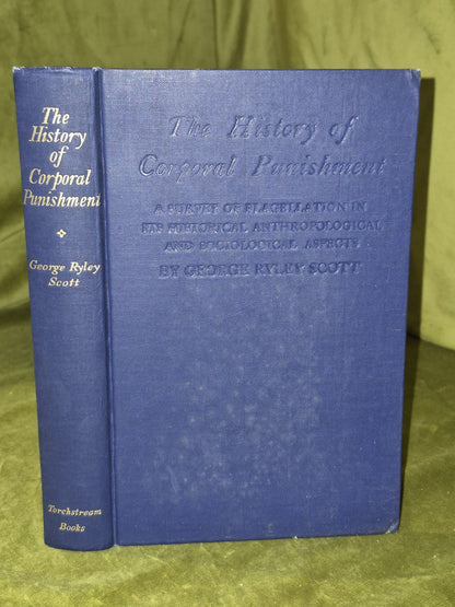 SCOTT, GEORGE RYLEY The history of corporal punishment : 1954 10th Edition4