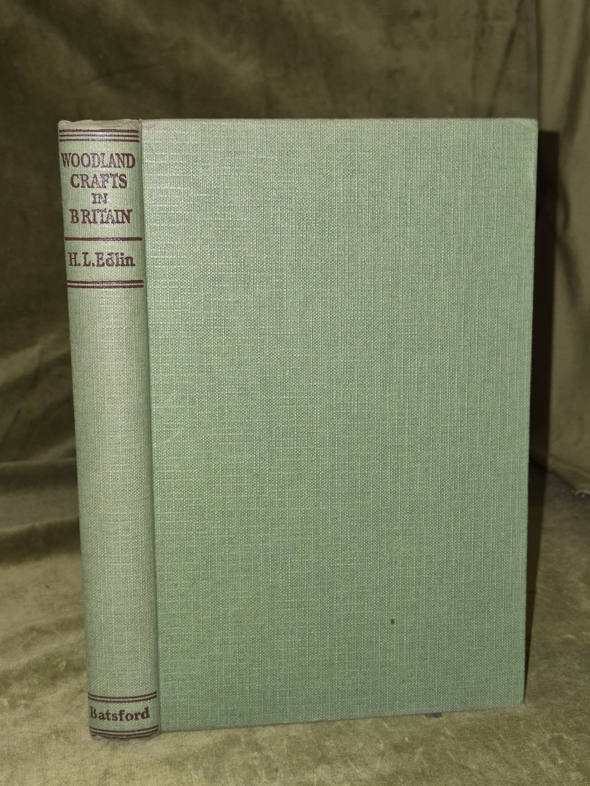 Woodland crafts in Britain (1st ed), H.L. Edlin, B T Batsford Ltd3