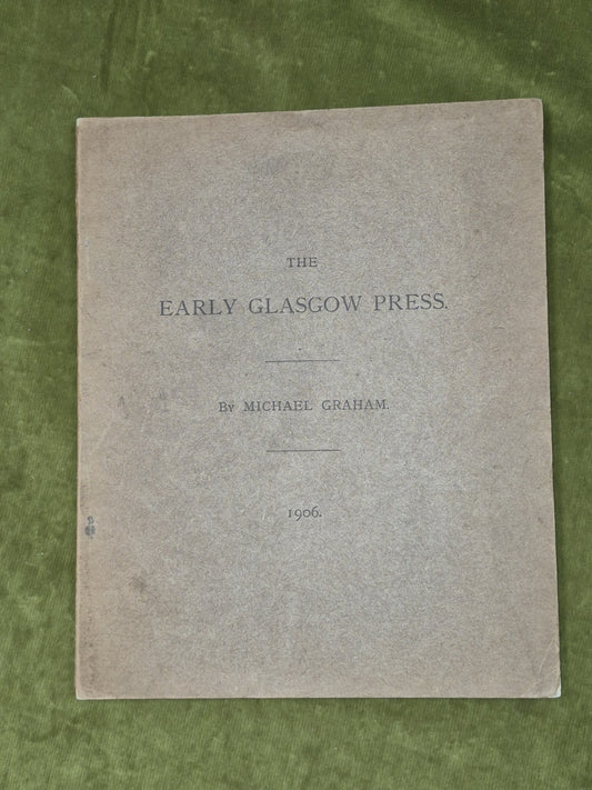 The Early Glasgow Press Michael Graham 1906 Robert Anderson 0