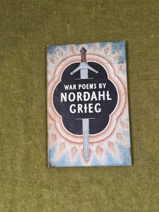 All That is Mine I Demand : War Poems of Nordahl Grieg - Hodder & Stoughton 19440