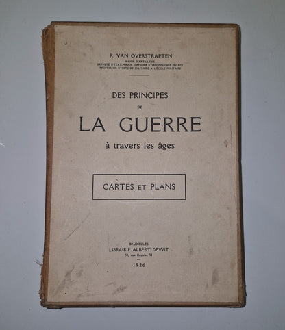 Des Principes De La Guerre à travers les âges. Cartes et Plans Albert Dewit 19260