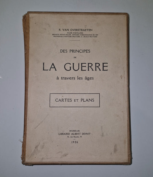 Des Principes De La Guerre à travers les âges. Cartes et Plans Albert Dewit 19260