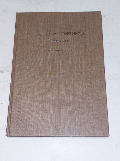Nicholas Copernicus (1543-1943) Stephen P Mizwa [Kosciuszko Foundation] 1st Ed 0