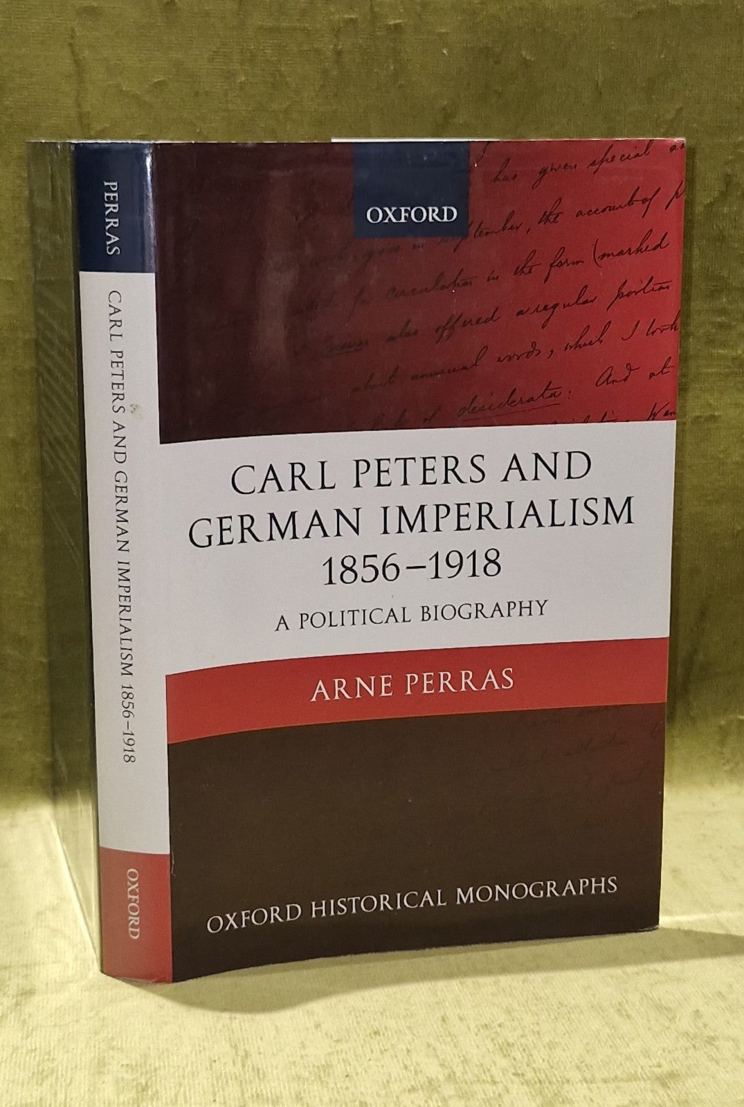 Carl Peters and German Imperialism 18561918, Arne Perras, 20040