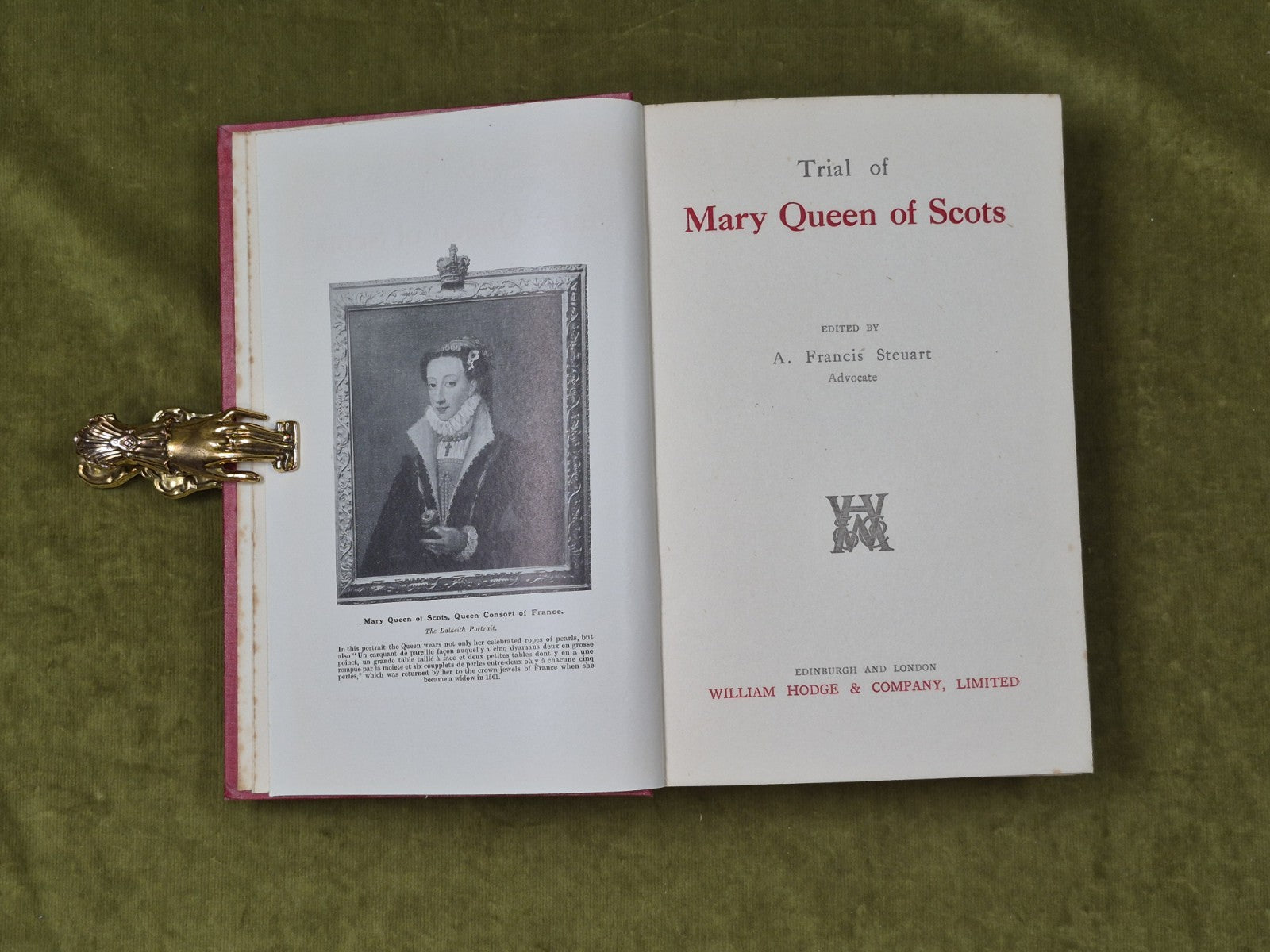 The Trial of Mary Queen of Scots - A Francis Stewart , William Hodge 1923 1st4