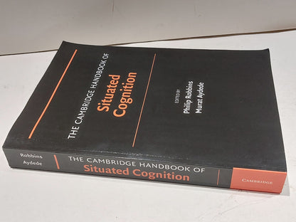 Cambridge Handbook of Situated Cognition by Philip Robbins & M. Aydede (2013)1