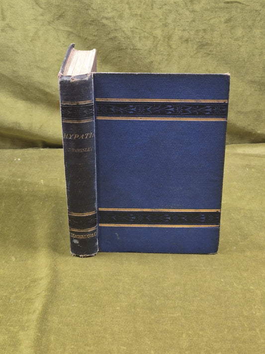 Hypatia or New Foes with an Old Face - Rev Charles Kingsley , Macmillan 18690