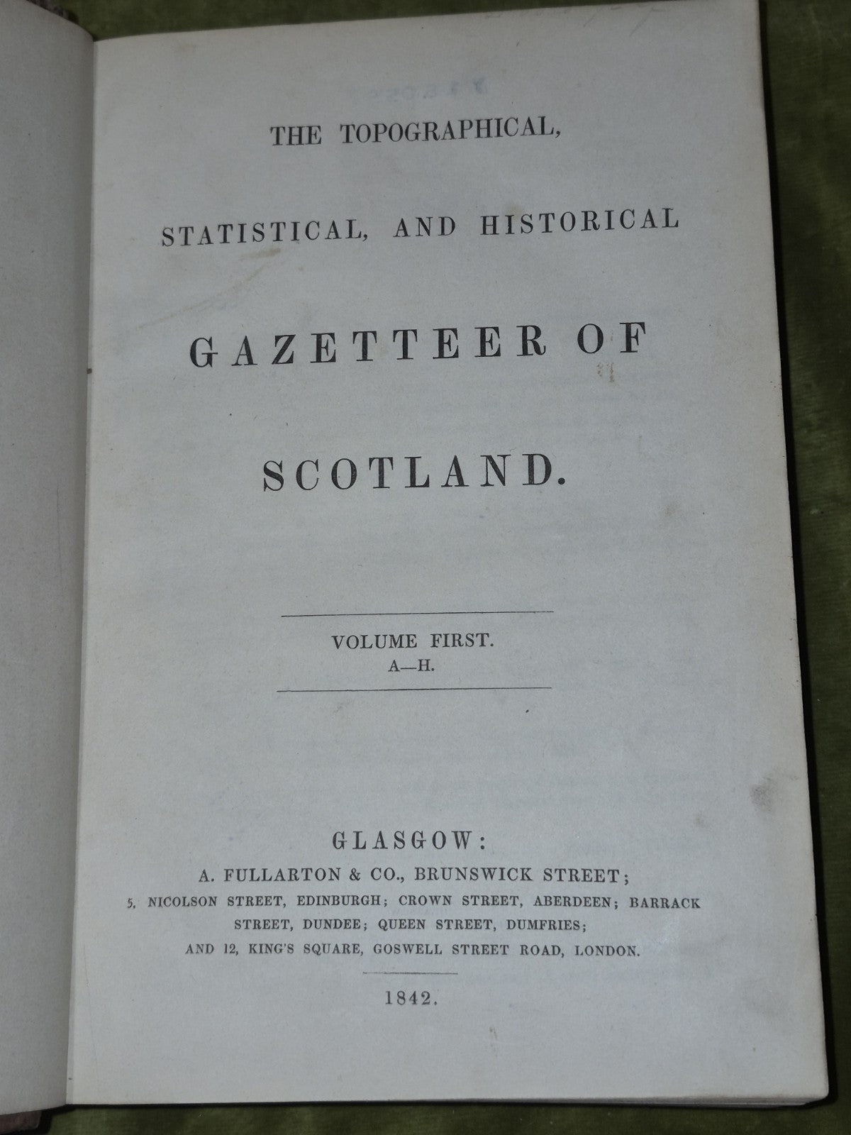 The Topographical Statistical and Historical Gazetteer of Scotland Set 1 and 210