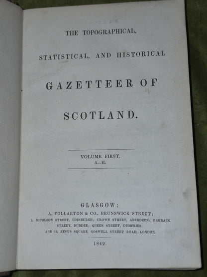 The Topographical Statistical and Historical Gazetteer of Scotland Set 1 and 210