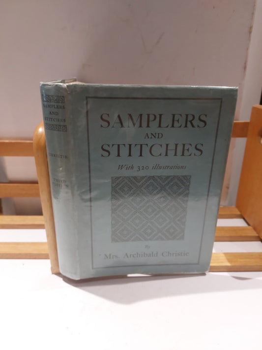 Samplers and Stitches By Mrs Archibald Christie (1934) 3rd Edition0