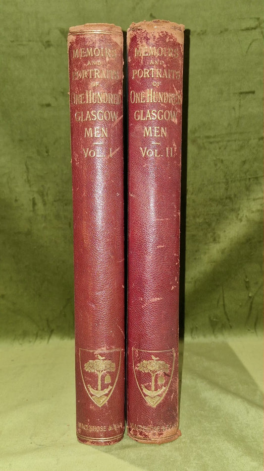 Memoirs and Portraits of One Hundred Glasgow Men (1886) Complete Set of Two Vols1