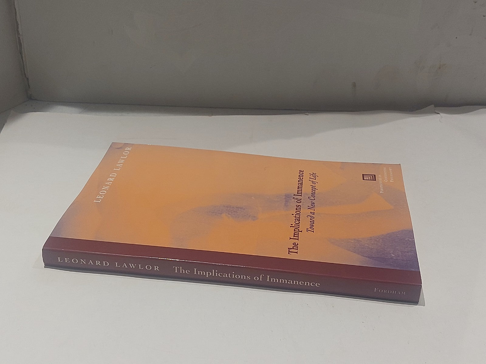 Implications of Immanence : Toward a New Concept of Life (2006) L. Lawlor Pb1