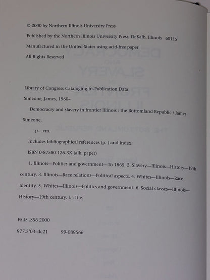 Democracy and Slavery in Frontier Illinois The Bottomland Republic by J  Simeone3