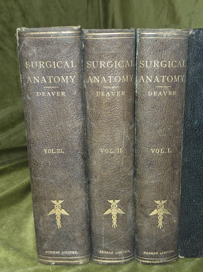 Surgical Anatomy Vols. 1 to 3, (1901-1903) John B. Deaver. London: Rebman1