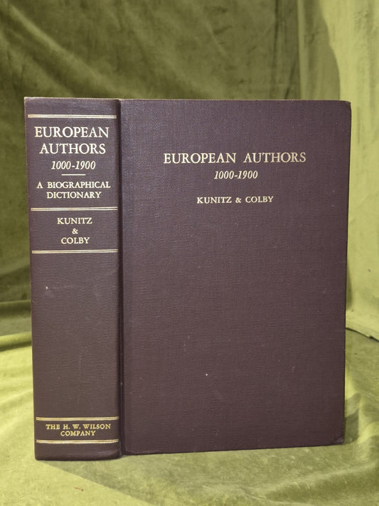 EUROPEAN AUTHORS: 1000-1900 BY KUNITZ & COLBY, 19670