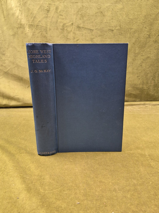 More West Highland Tales Vol 1- John G McKay , Oliver & Boyd 19400