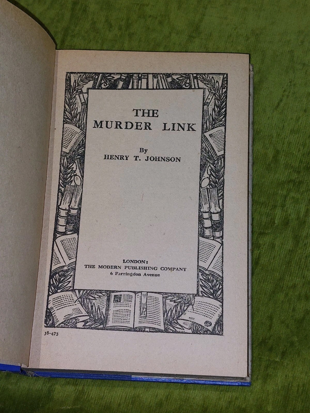 The Murder Link by Henry T. Johnson [Modern Publishing Company] Rare Crime HB/DJ4
