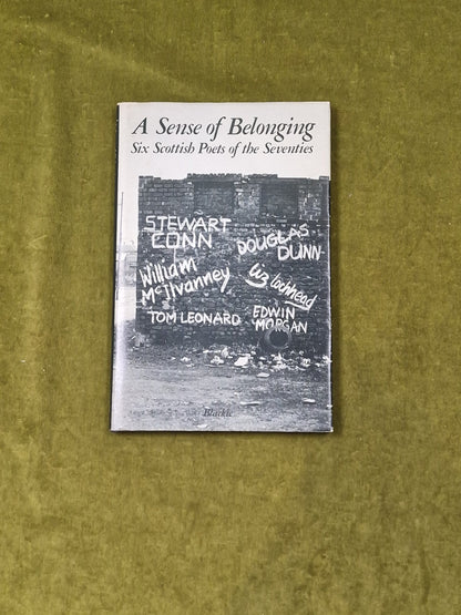 A Sense of Belonging: Six Scottish Poets of the Seventies - Blackie 1977 HB DJ0