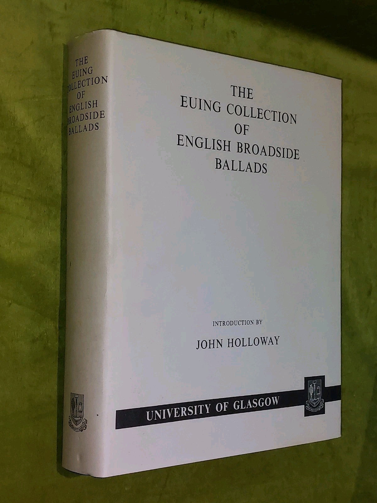 The Euing Collection Of English Broadside Ballads (1971) John Holloway Slipcase1