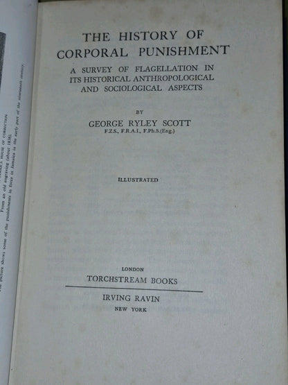 SCOTT, GEORGE RYLEY The history of corporal punishment : 1954 10th Edition10