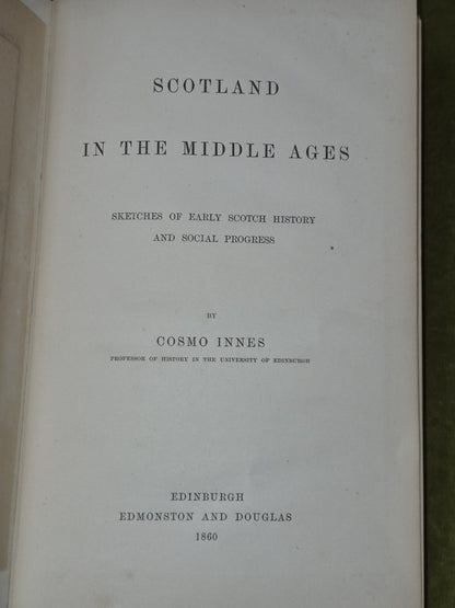 Cosmo Innes Scotland in the Middle Ages 1860 Edmonston and Douglas4