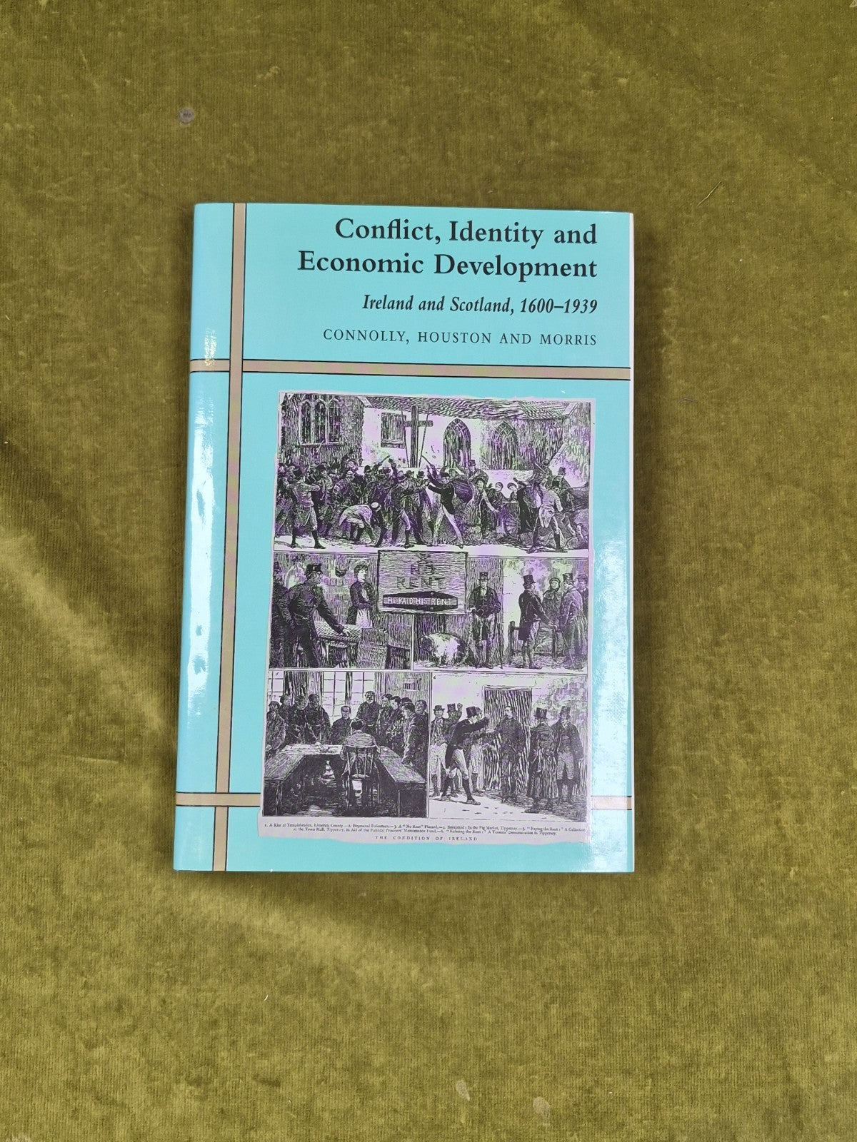 Conflict, Identity and Economic Development : Ireland and Scotland 1600-19391